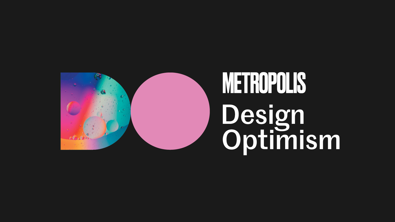 Metropolis Design Optimism Metropolis Design Optimism